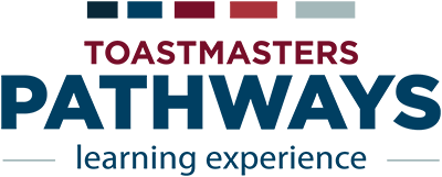 Toastmasters Pathways Learning Experience Toastmasters Pathways Learning Experience