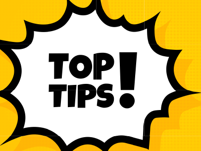 Yellow background with word bubble saying top tips